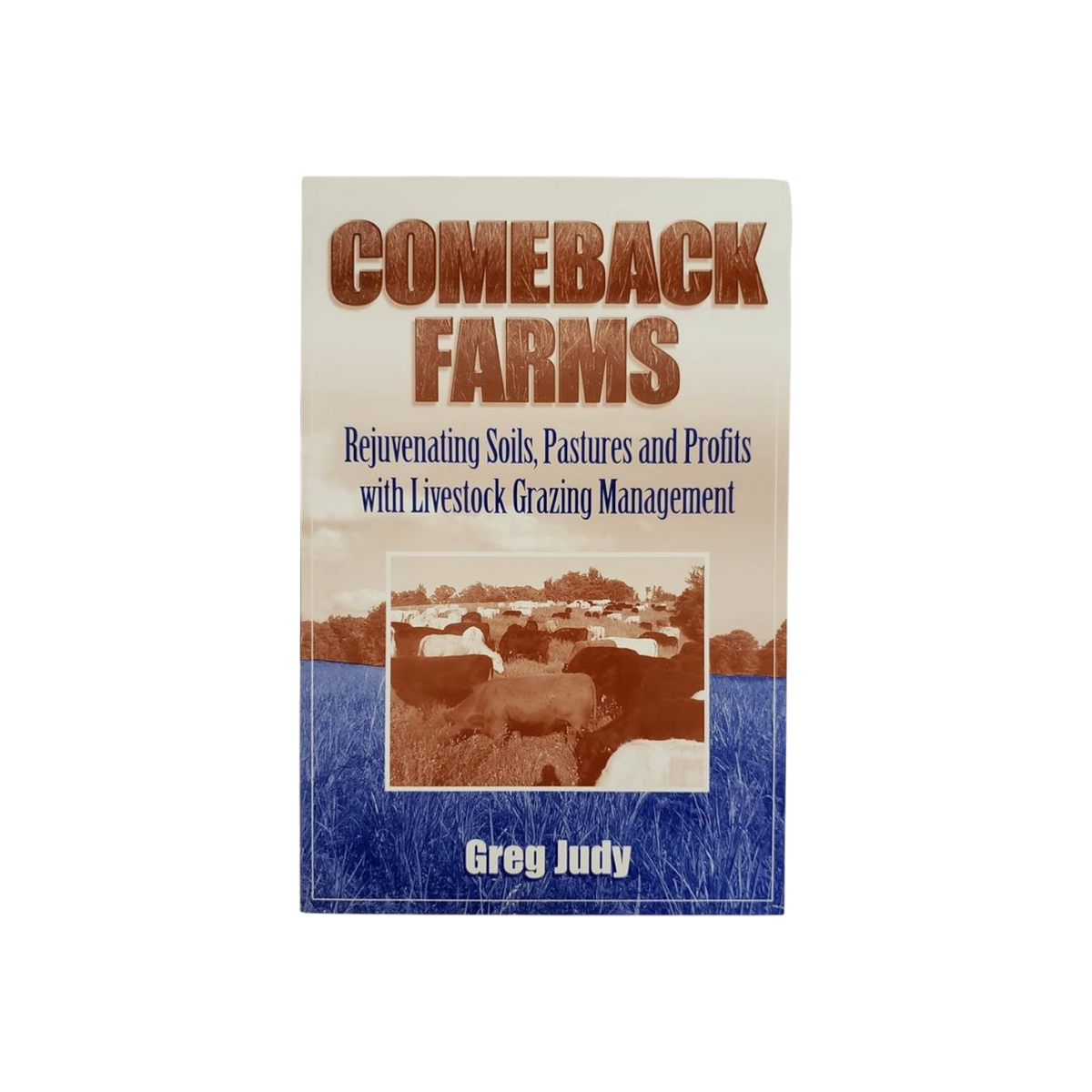 USA Grazing Systems Comeback Farms book cover by Greg Judy featuring a herd of cattle grazing in a pasture